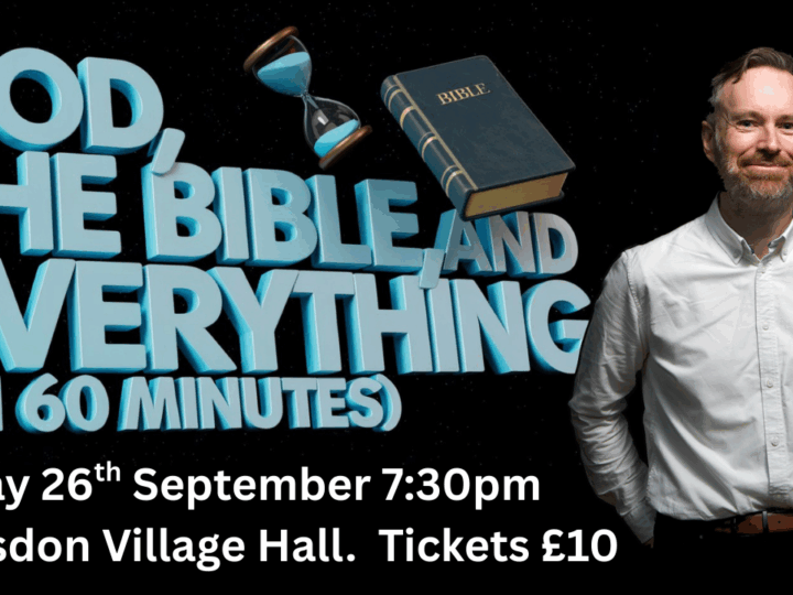 God, the Bible and Everything (in 60 minutes)